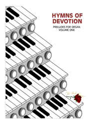 HYMNS OF DEVOTION ~ Volume 1 